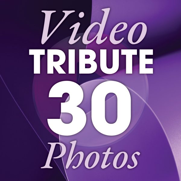 Video Tributes