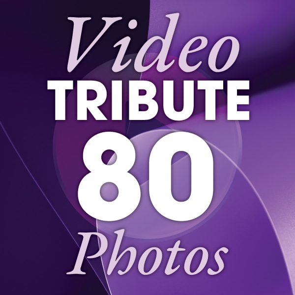 Video Tributes